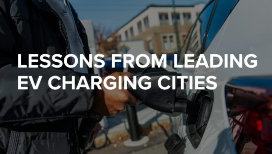 Lessons from leading EV charging cities