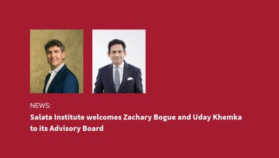 News: Salata Institute welcomes Zachary Bogue and Uday Khemka to its Advisory Board
